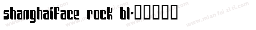 shanghaiface Rock Bl字体转换